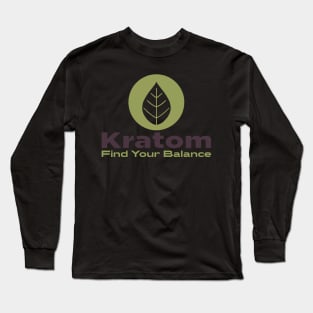 Find your balance Kratom Long Sleeve T-Shirt